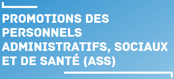 Promotions des personnels administratifs, sociaux et de santé (ASS)