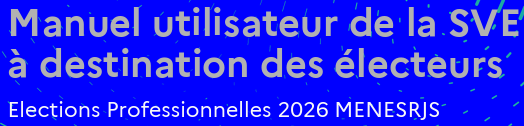 Manuel utilisateur de la SVE - électeurs - Élections professionnelles 2026