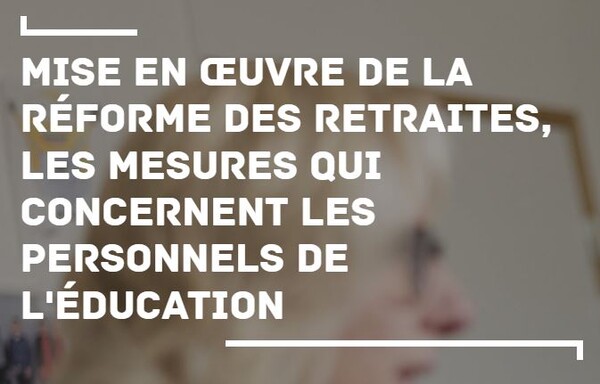 Mise en oeuvre de la réforme des retraite concernant les personnels de l'éducation